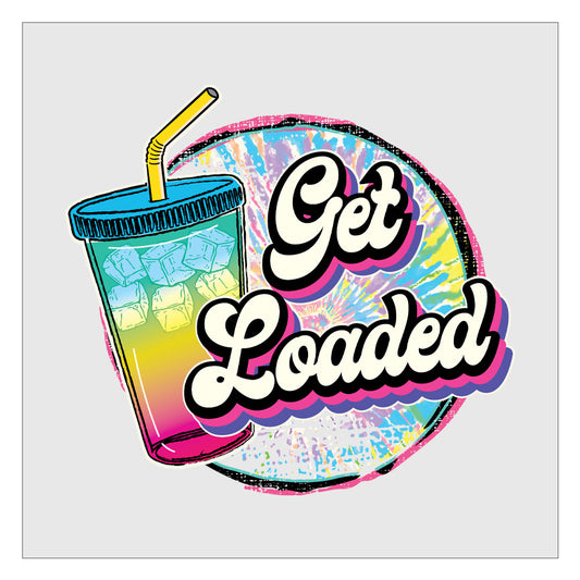 Get Loaded - Retro Tie Dye DTF Transfer