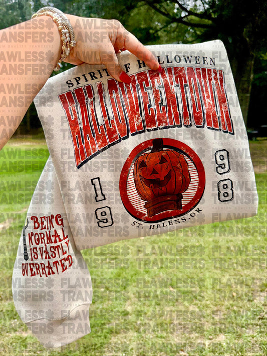 Spirit Of Halloweentown and Being Normal Is Vastly Overrated #2357 DTF Transfer