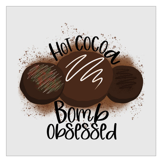 Hot Cocoa Bomb Obsessed DTF Transfer