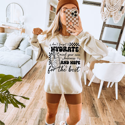 Hydrate Mind Your Business And Hope For The Best DTF Transfer