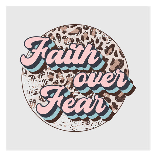 Faith Over Fear Leopard Round DTF Transfer Ready For Press, Hot Peel, Transfers For Shirts, Heat Transfer, Christian, Faith, Spiritual
