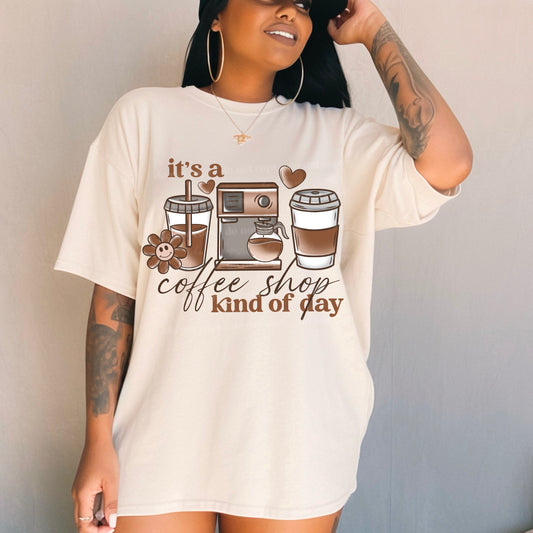 Its A Coffee Shop Kind Of Day DTF Transfer