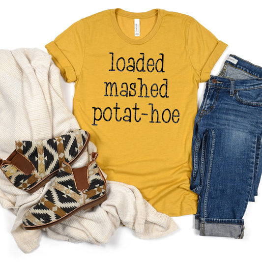 Loaded Mashed Potat-hoe #2416 DTF Transfer