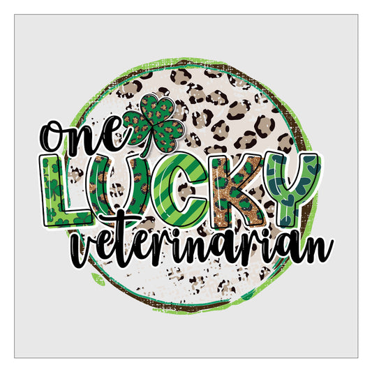 One Lucky Veterinarian DTF Transfer