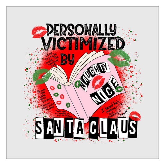 Personally Victimized By Santa Claus DTF Transfer