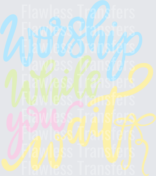 Worship While You Wait #5357
