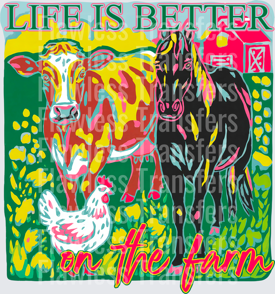 Life Is Better On The Farm #4158