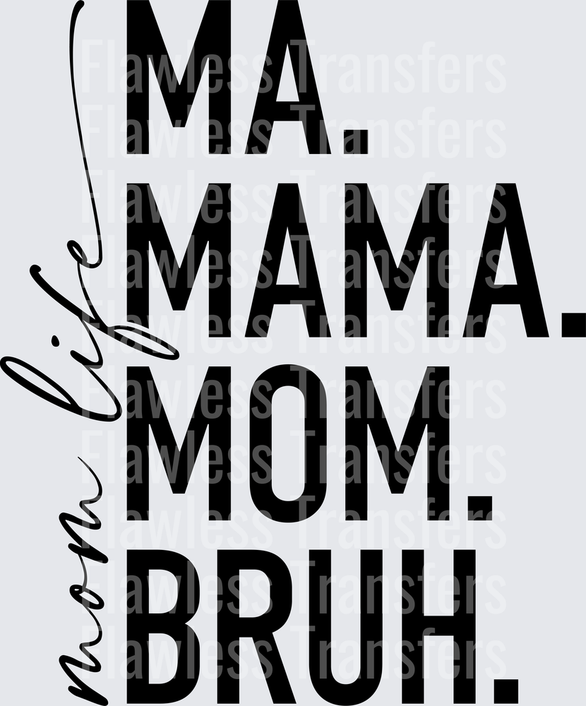 Ma Mama Mom Bruh #5626