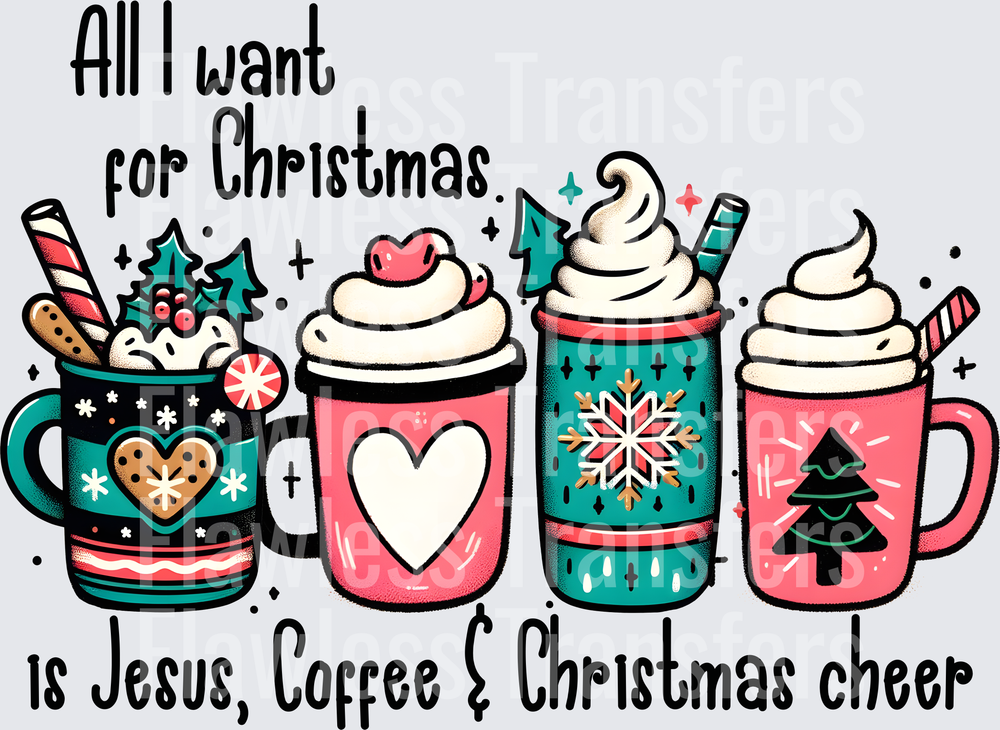 All I Want For Christmas Is Jesus Coffee And Christmas Cheer #1603