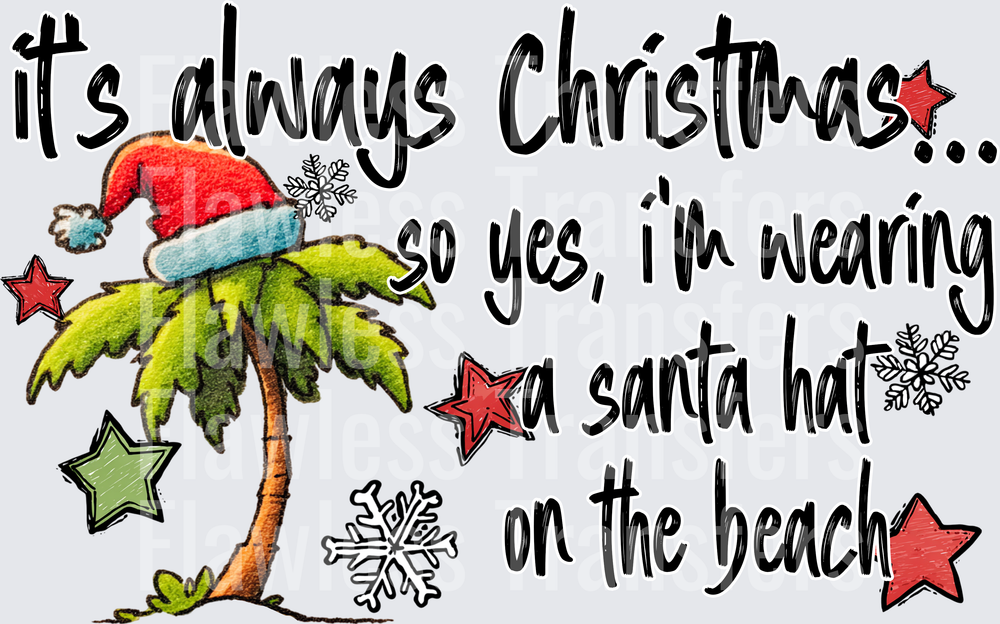 Its Always Christmas So Yes Im Wearing A Santa Hat On The Beach #1702