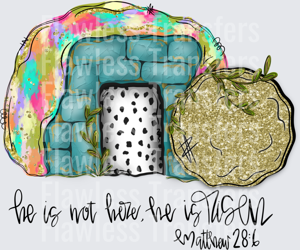 He Is Not Here He Is Risen #5084