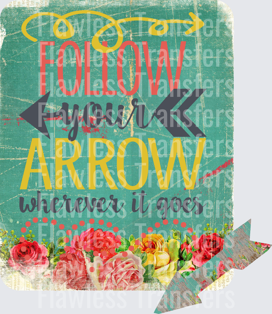 Follow Your Arrow #4434