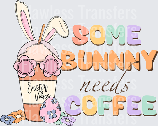 Some Bunny Needs Coffee #5059