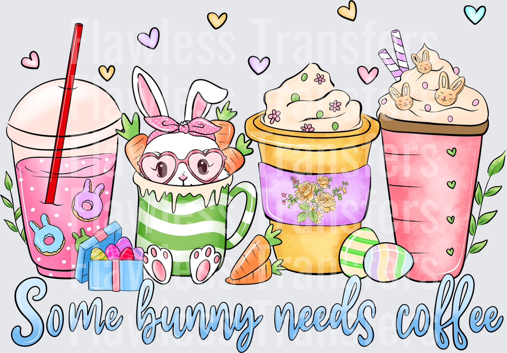 Some Bunny Needs Coffee #5052