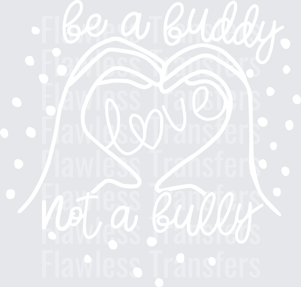 Be A Buddy Not A Bully #4360
