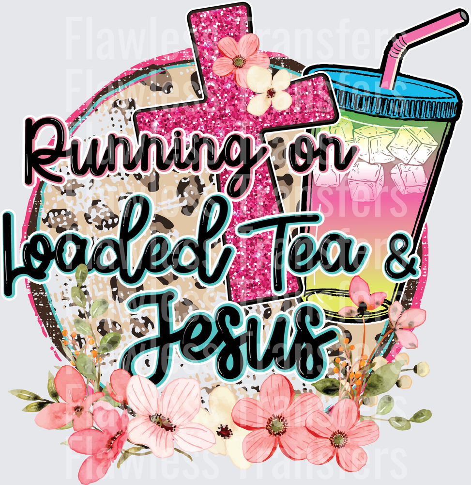 Running On Loaded Tea And Jesus #4883