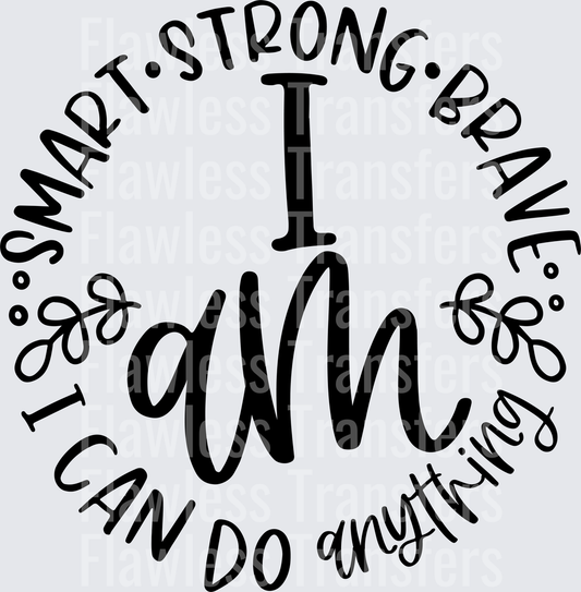 I Am Smart Strong Brave I Can Do Anything #4382