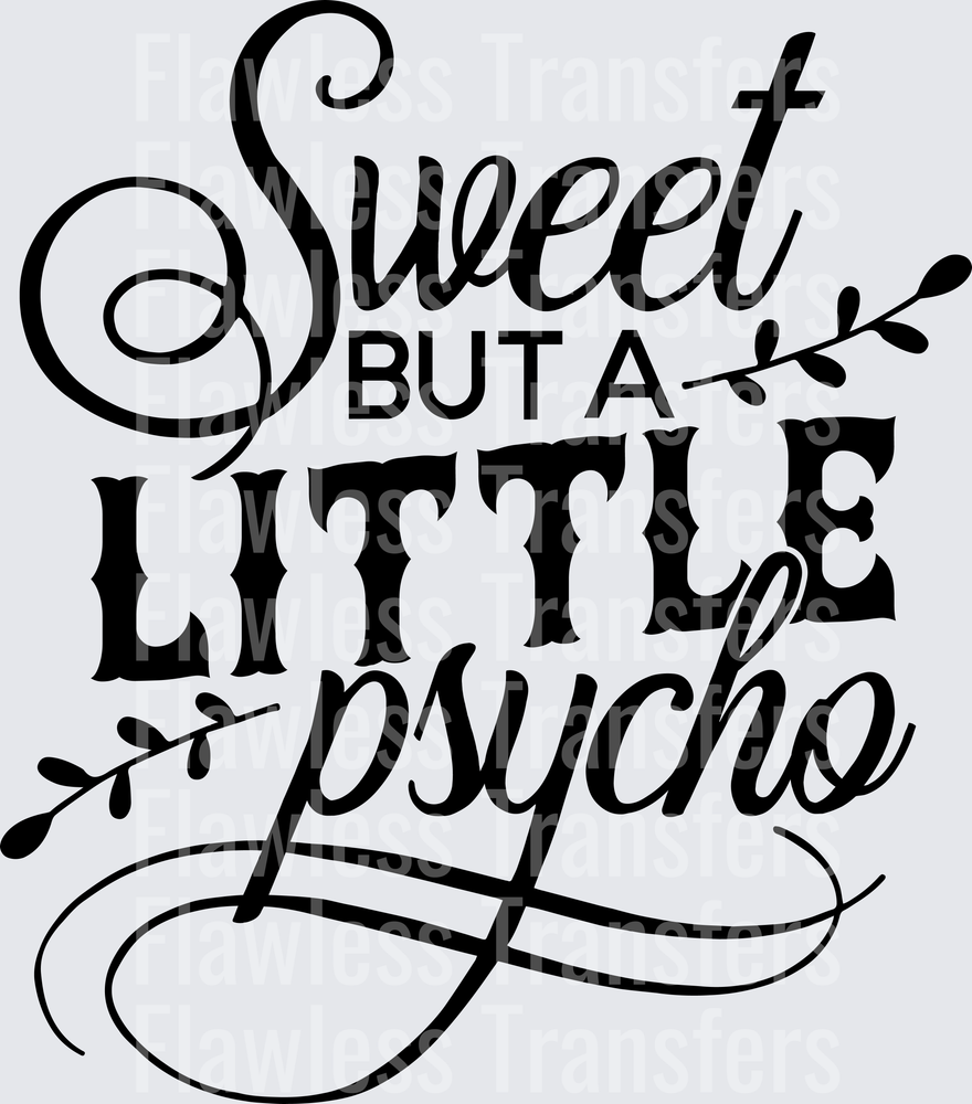 Sweet But A Little Psycho #5646