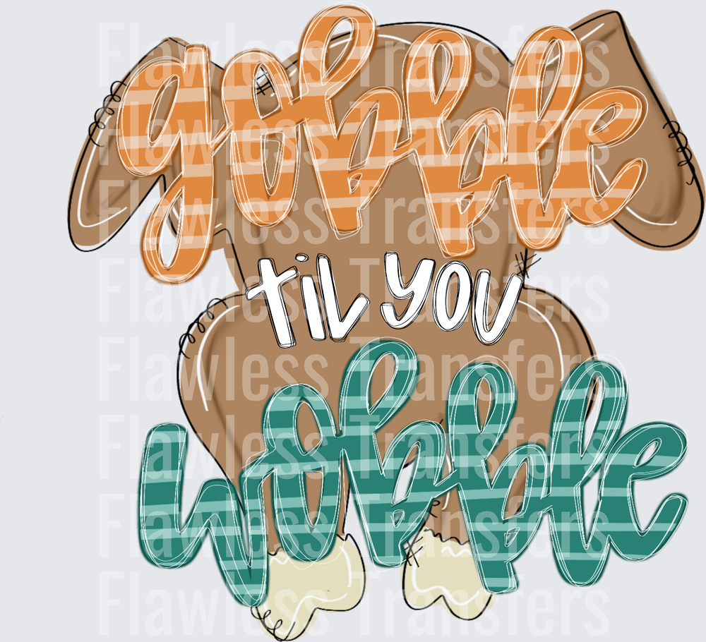 Gobble Til You Wobble Turkey #0163