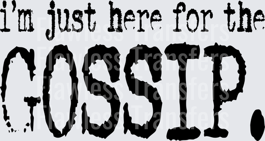 Im Just Here For The Gossip #0309