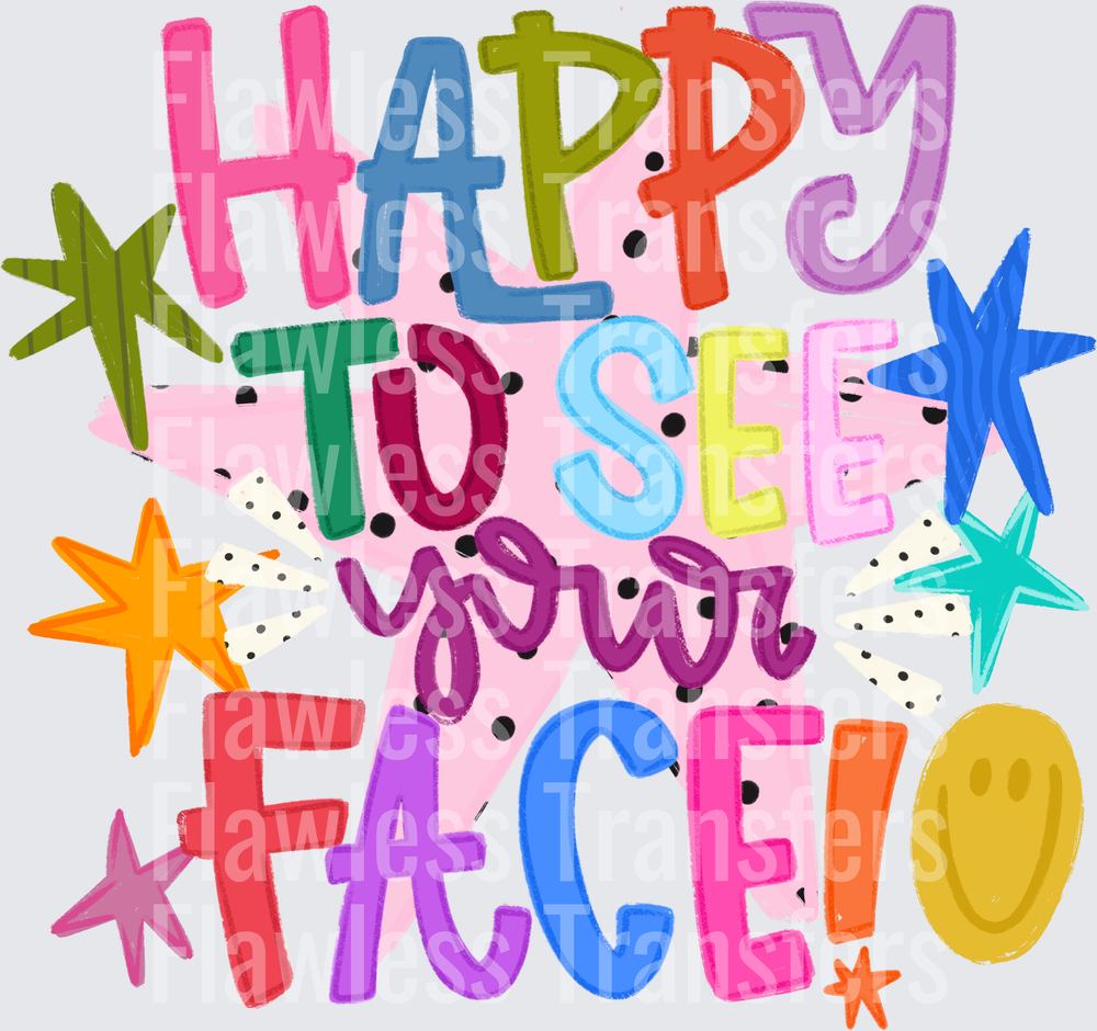 Happy To See Your Face #4432