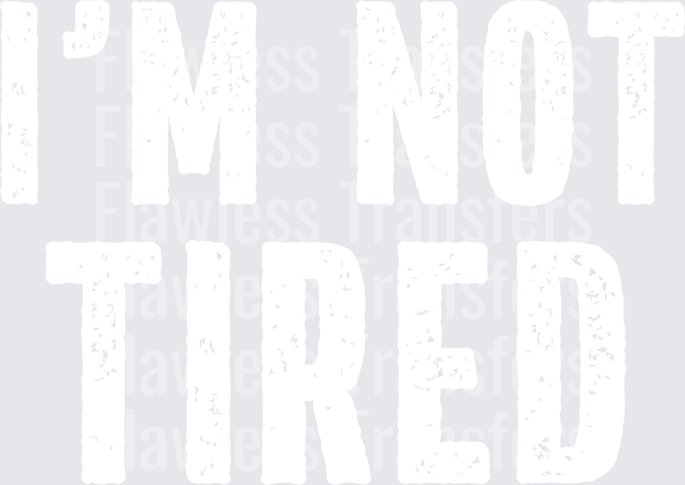 Im Not Tired #6112