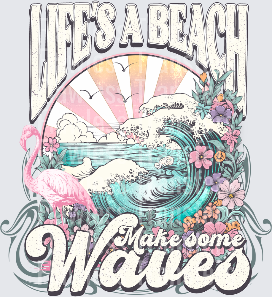 Lifes A Beach Makes Some Waves #4522