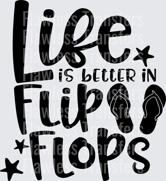 Life Is Better In Flip Flops #4520