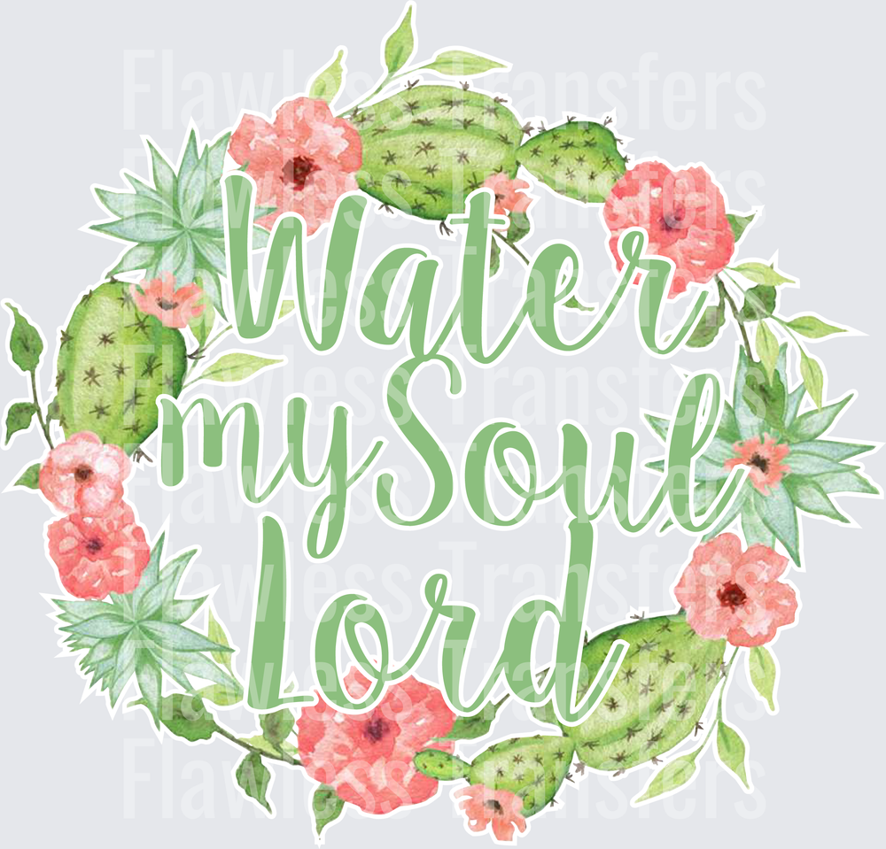 Water My Soul Lord #5417