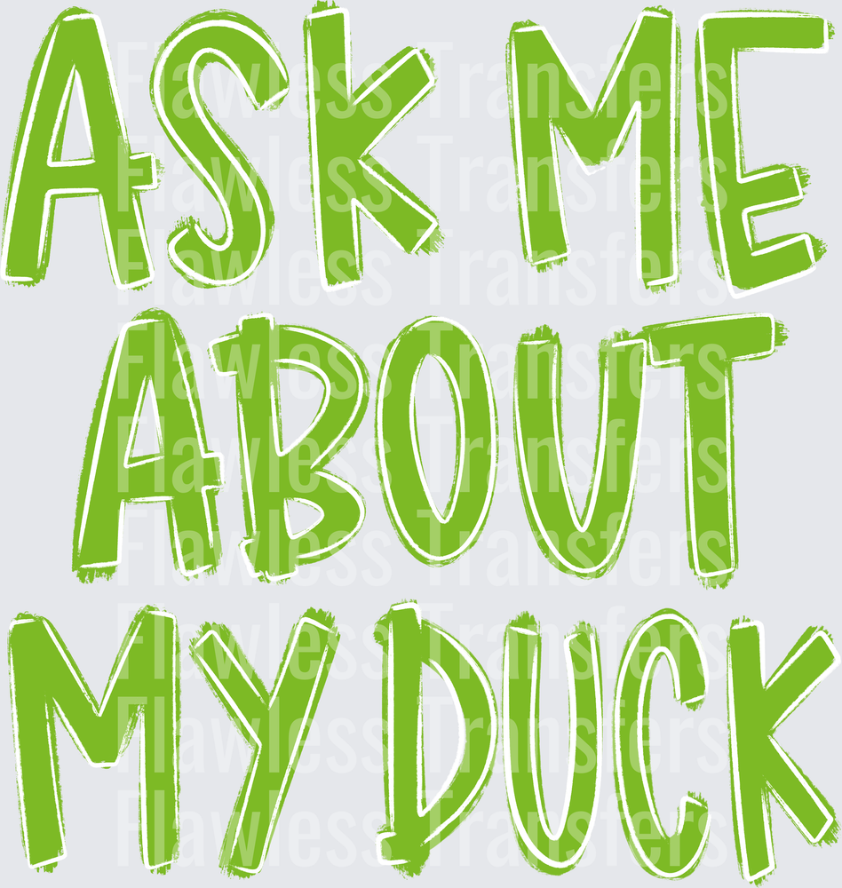 Ask Me About My Duck #4266
