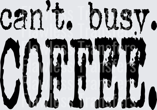 Cant Busy Coffee #4903