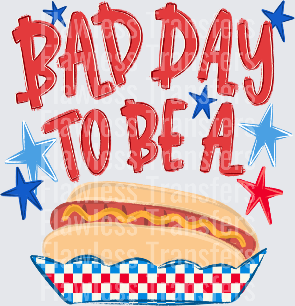 Bad Day To Be Hot Dog #4083