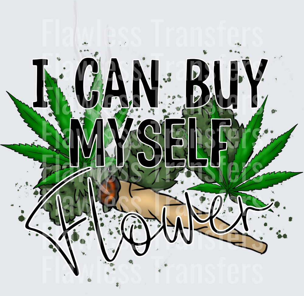 I Can Buy Myself Flower #3944