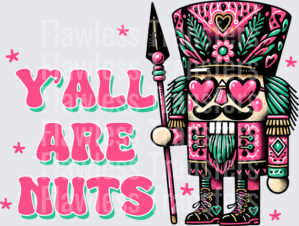 Yall Are Nuts - Nutcracker #1611