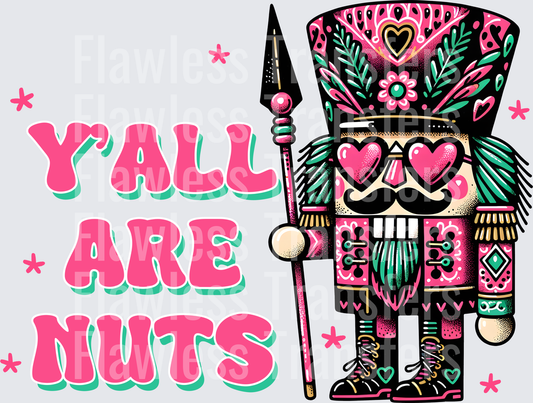 Yall Are Nuts - Nutcracker #1611