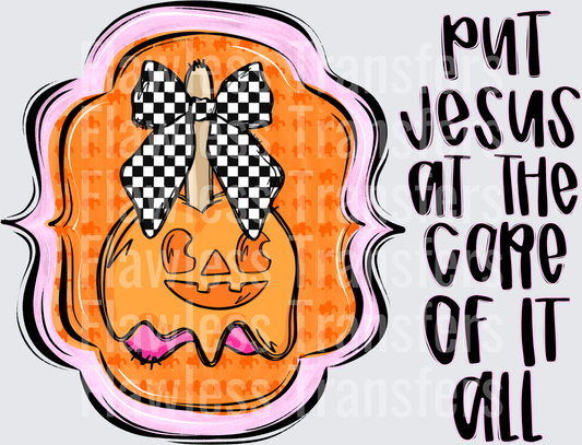 Put Jesus At The Core Of It All #0791