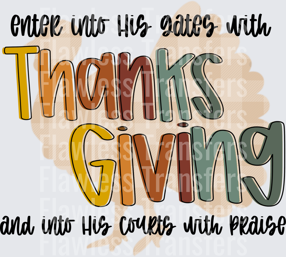 Enter Into His Gates With Thanksgiving And Into His Courts With Praise #0160