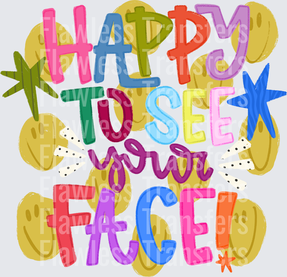 Happy To See Your Face #4431