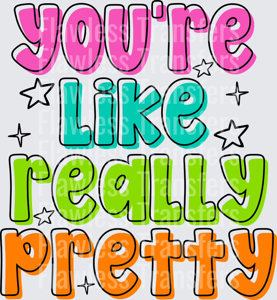 Youre Like Really Pretty #7415