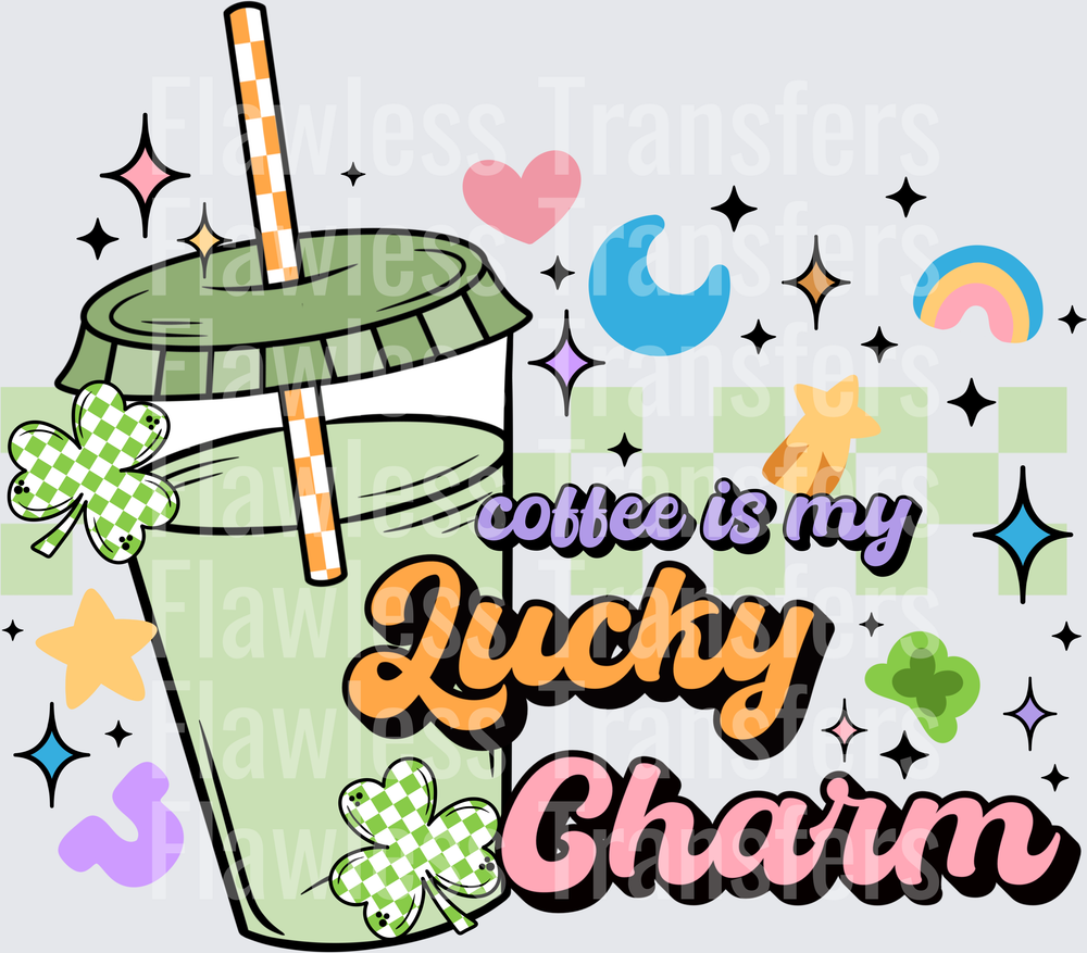 Coffee Is My Lucky Charm #6870