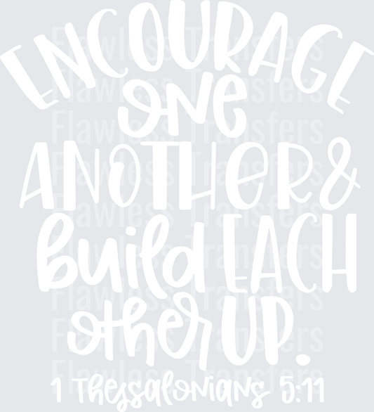 Encourage One Another And Build Each Other Up #4371