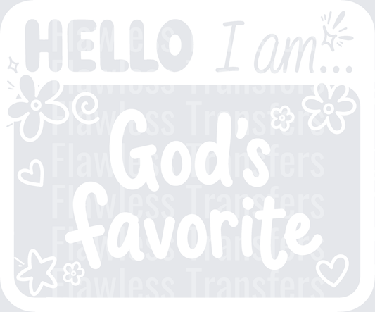 Hello I Am Gods Favorite #5568