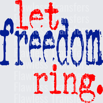 Let Freedom Ring #0054 DTF Transfer - Raw Image