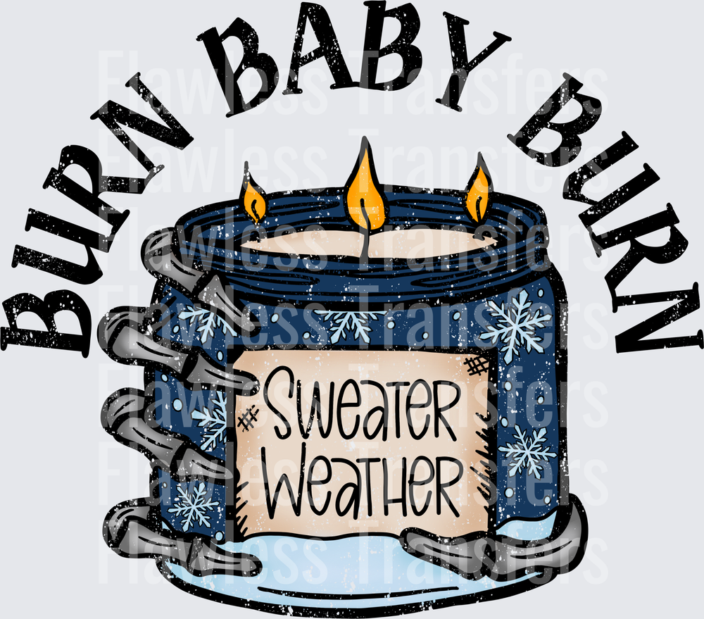 Burn Baby Burn Sweater Weather Distressed #1412