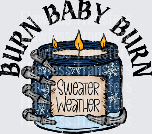 Burn Baby Burn Sweater Weather Distressed #1412