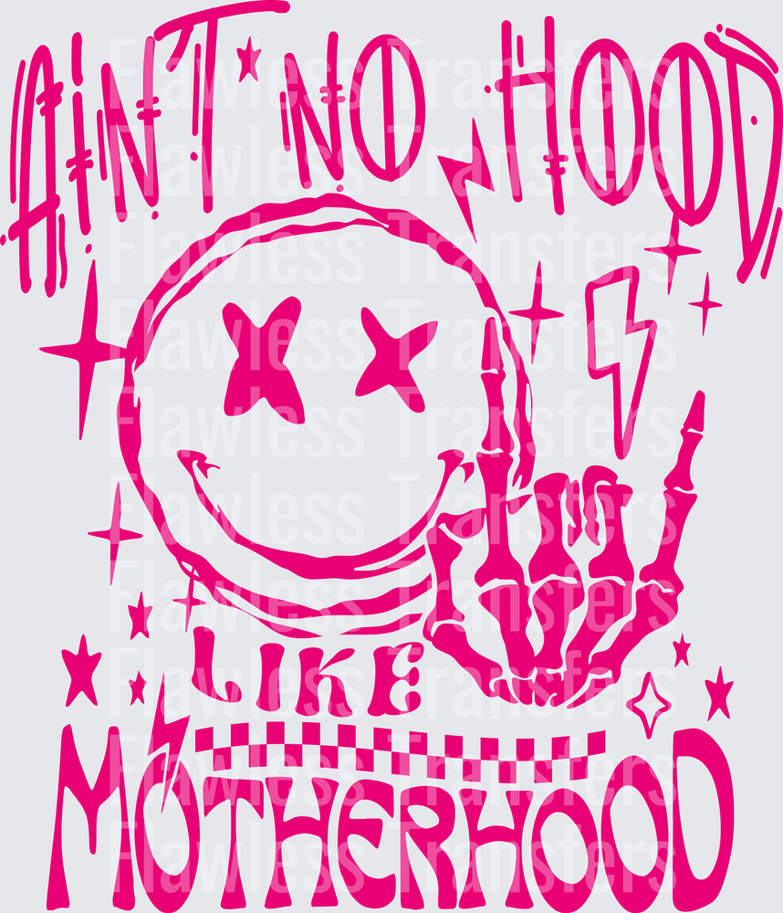 Aint No Hood Like Motherhood #5883