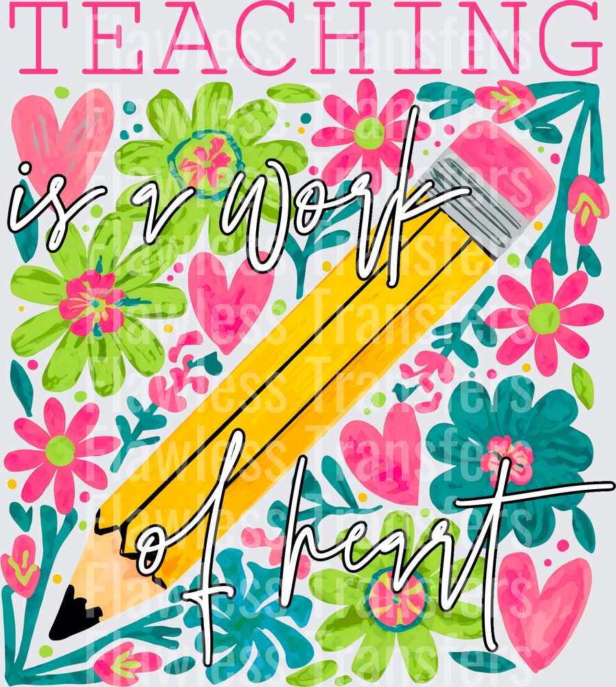 Teaching Is A Work Of Heart #3411
