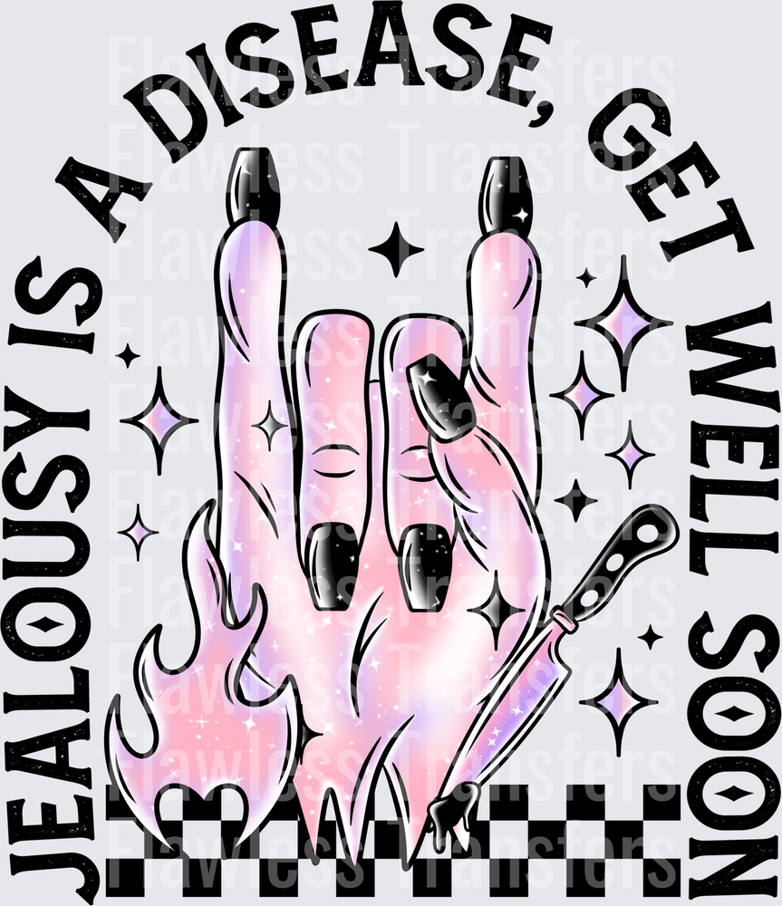Jealousy Is A Disease Get Well Soon #5676