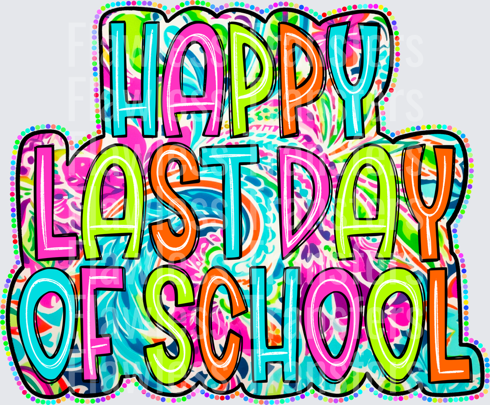 Happy Last Day Of School #5963
