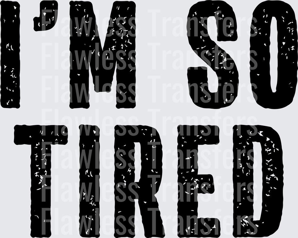 Im So Tired #6113